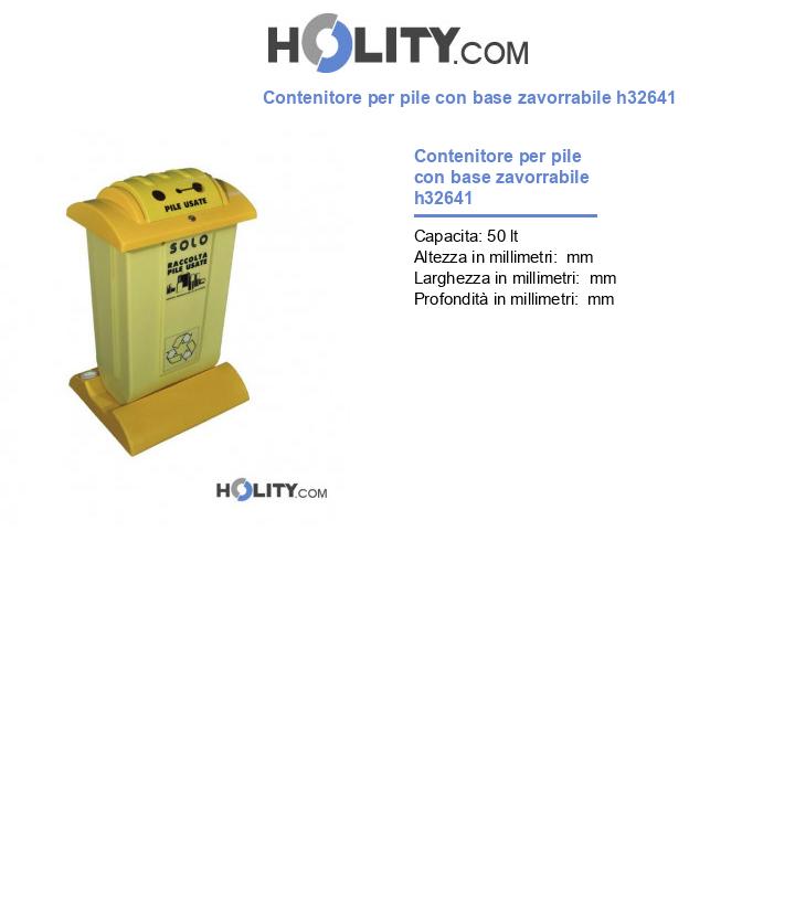 Contenitore per pile con base zavorrabile h32641