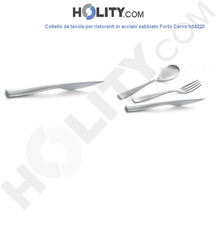 Coltello da tavola per ristoranti in acciaio sabbiato Porto Cervo h34220