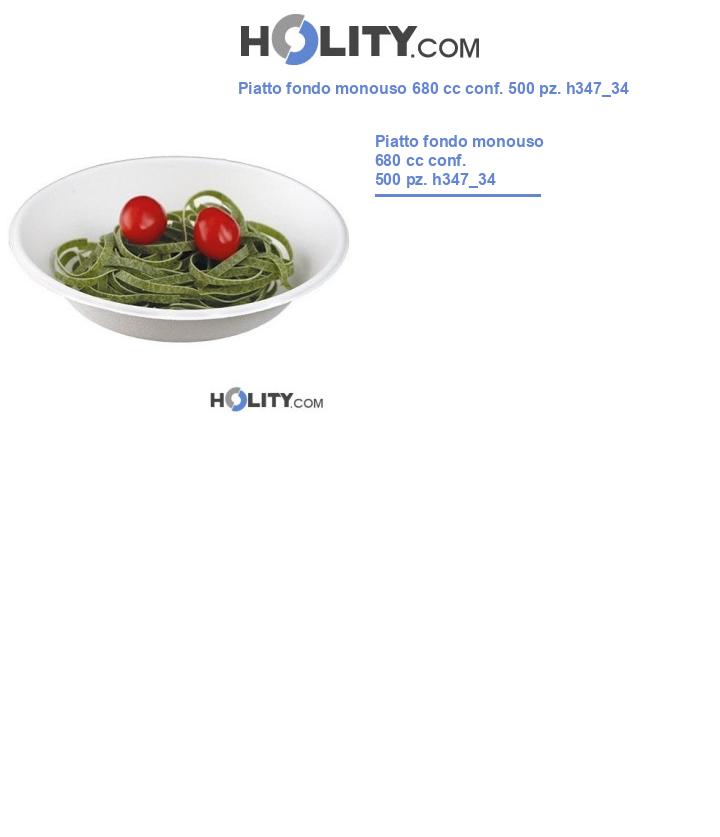 Piatto fondo monouso 680 cc conf. 500 pz. h347_34