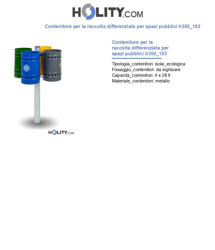 Contenitore per la raccolta differenziata per spazi pubblici h350_103