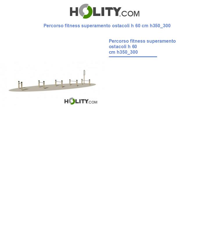 Percorso fitness superamento ostacoli h 60 cm h350_300