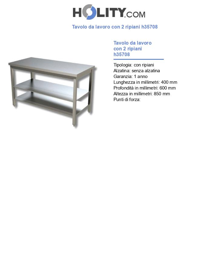 Tavolo da lavoro con 2 ripiani h35708
