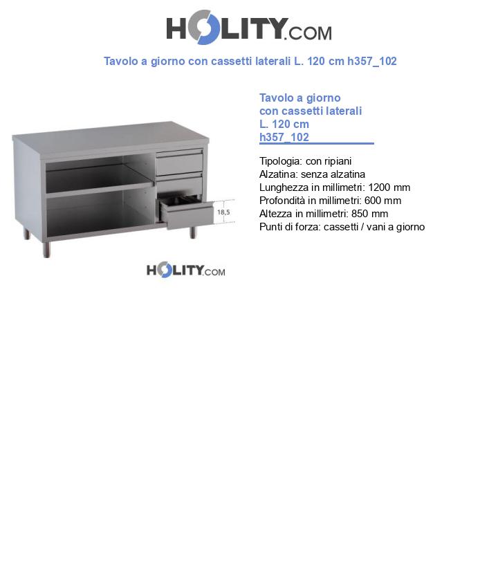 Tavolo a giorno con cassetti laterali L. 120 cm h357_102
