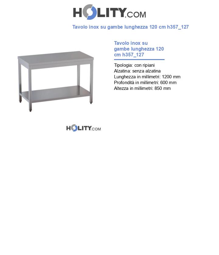 Tavolo inox su gambe lunghezza 120 cm h357_127