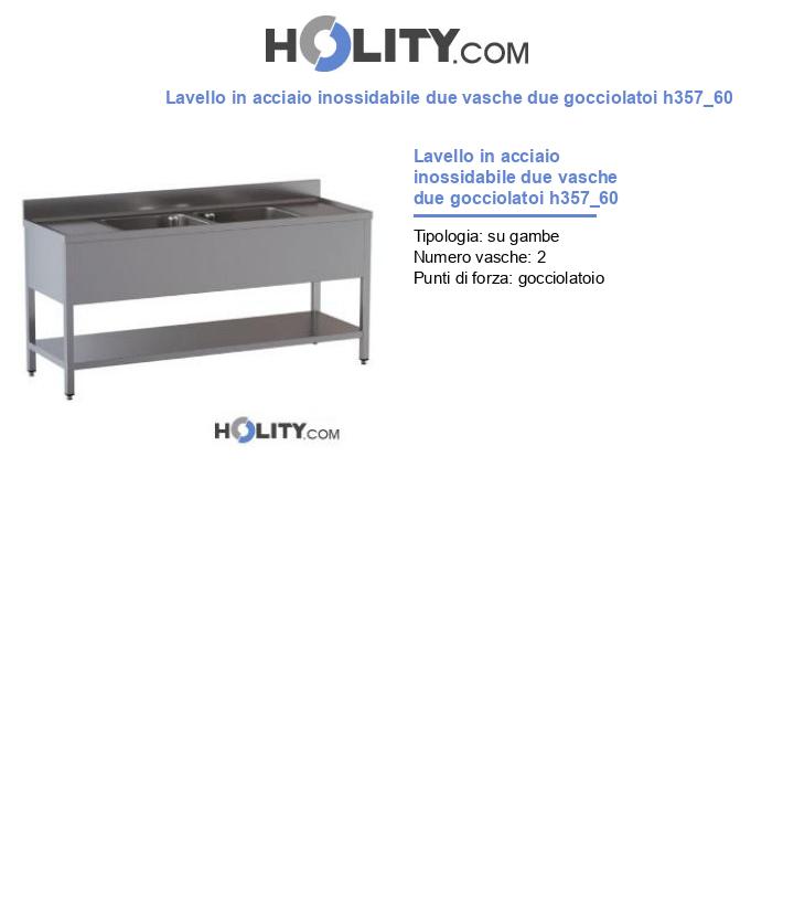 Lavello in acciaio inossidabile due vasche due gocciolatoi h357_60