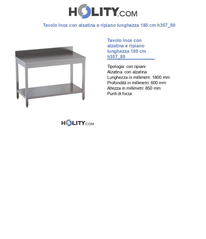 Tavolo inox con alzatina e ripiano lunghezza 180 cm h357_80