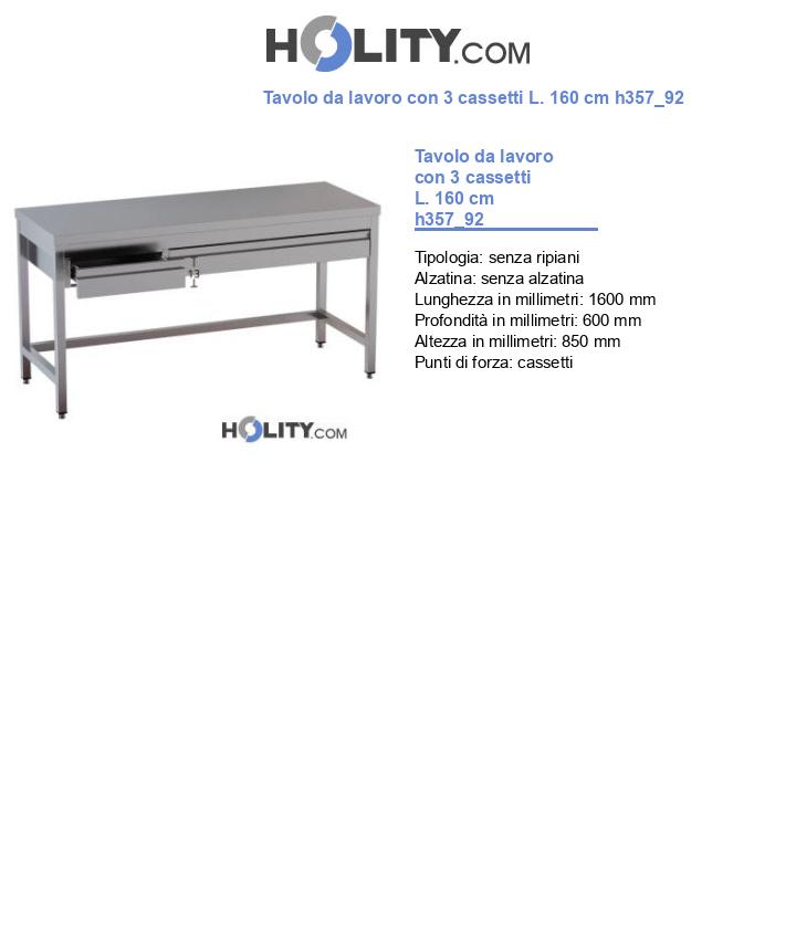 Tavolo da lavoro con 3 cassetti L. 160 cm h357_92