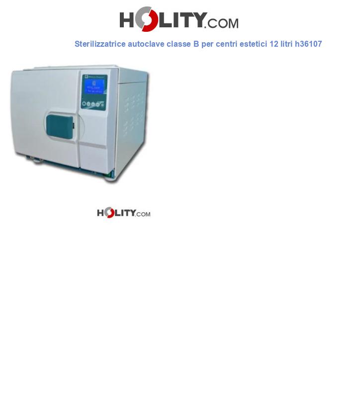 Sterilizzatrice autoclave classe B per centri estetici 12 litri h36107