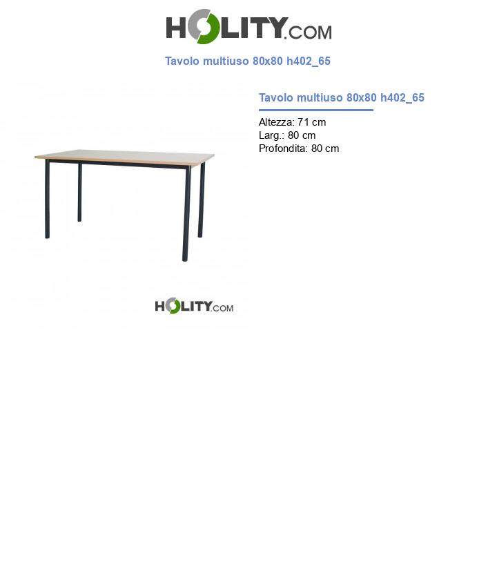 Tavolo multiuso 80x80 h402_65