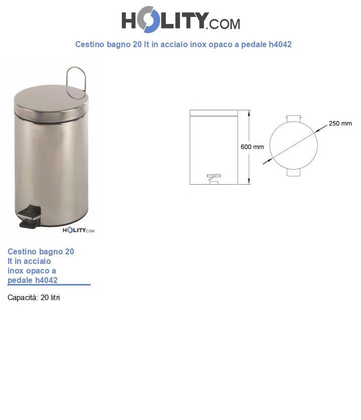 Cestino bagno 20 lt in acciaio inox opaco a pedale h4042