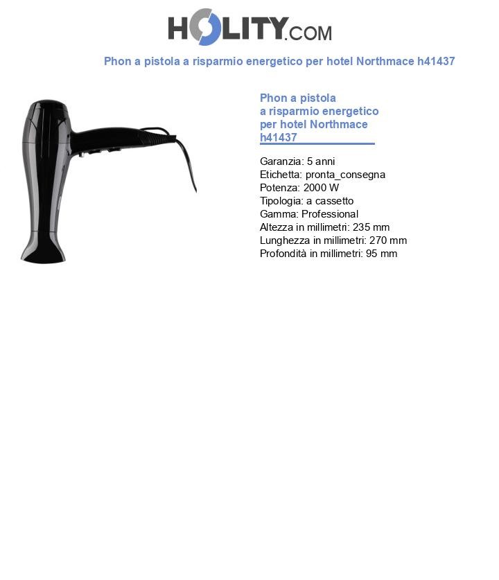 Phon a pistola a risparmio energetico per hotel Northmace h41437