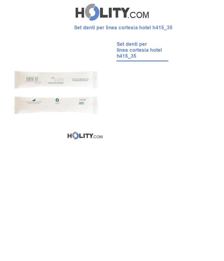 Set denti per linea cortesia hotel h415_35