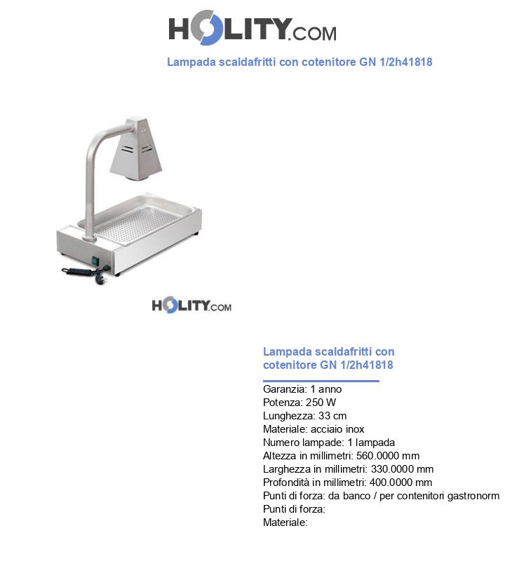 Lampada scaldafritti con cotenitore GN 1/2h41818