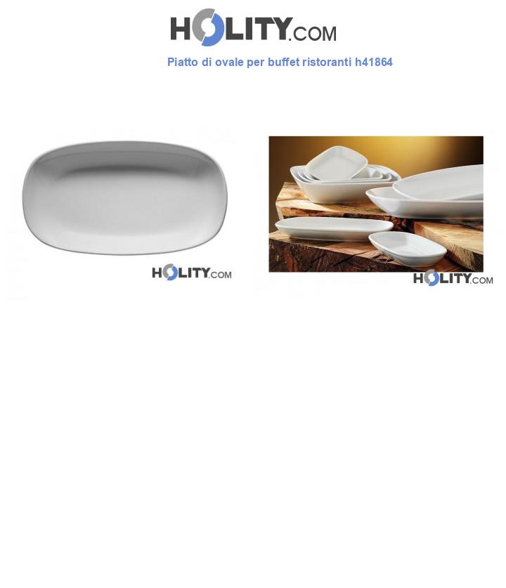 Piatto di ovale per buffet ristoranti h41864