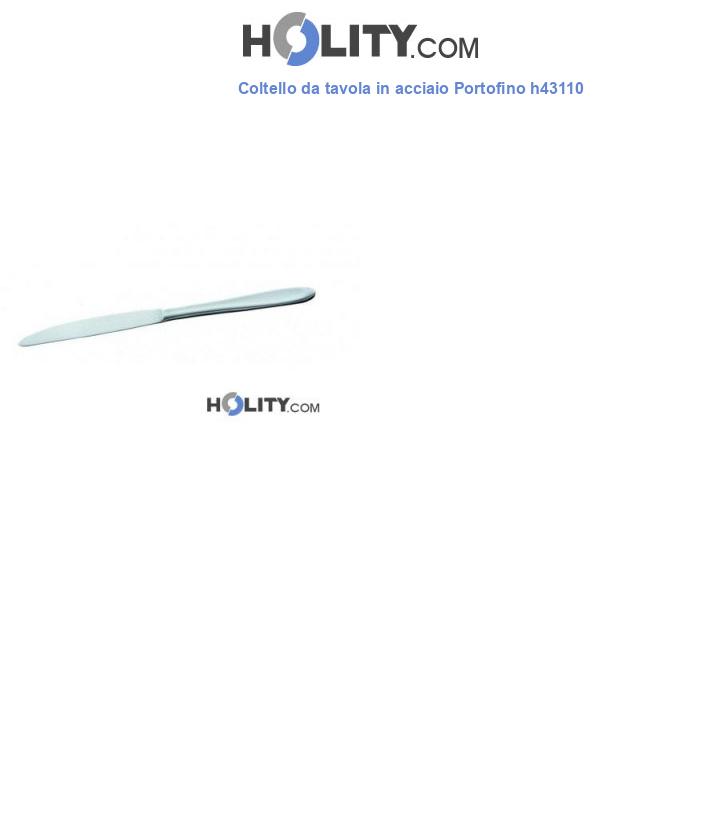 Coltello da tavola in acciaio Portofino h43110