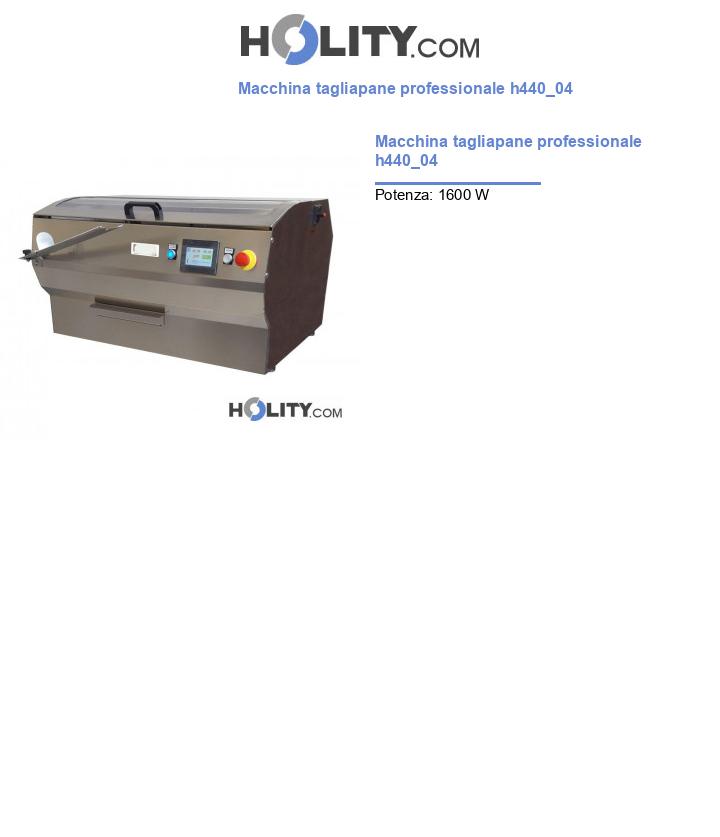 Macchina tagliapane professionale h440_04
