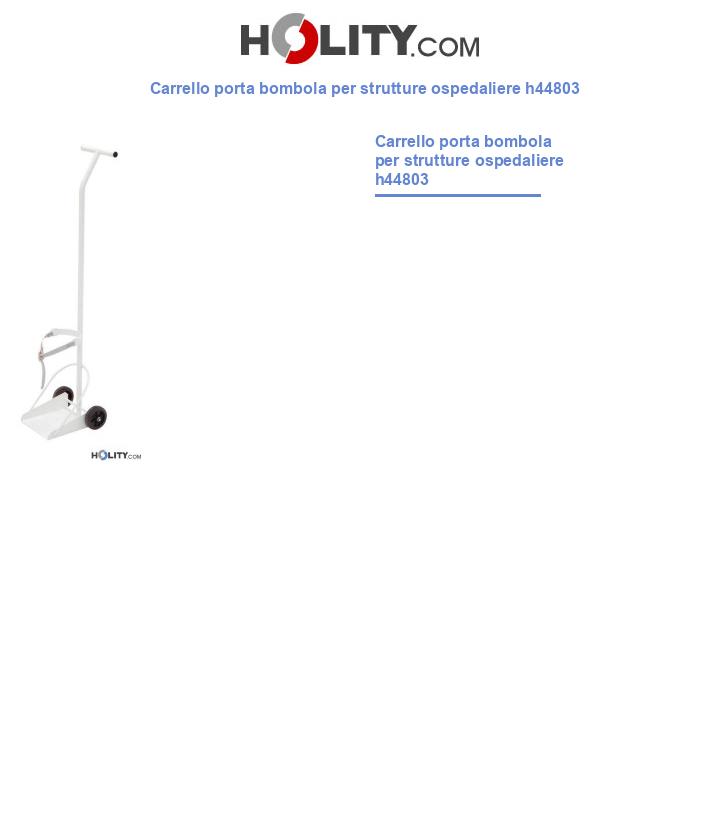 Carrello porta bombola per strutture ospedaliere h44803