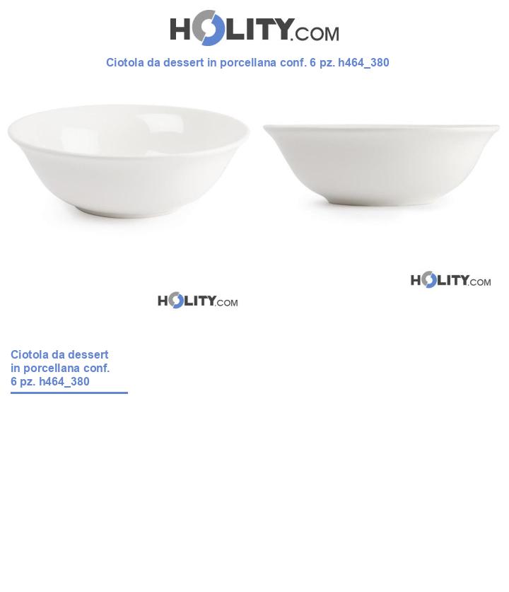 Ciotola da dessert in porcellana conf. 6 pz. h464_380