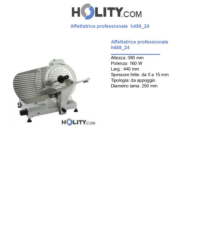 Affettatrice professionale  h488_24