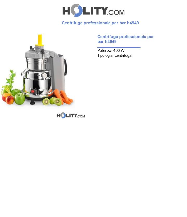 Centrifuga professionale per bar h4949
