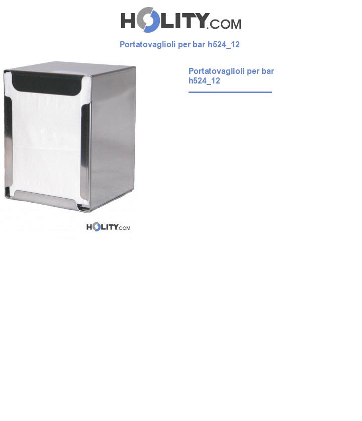Portatovaglioli per bar h524_12