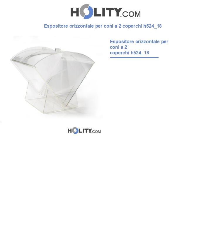 Espositore orizzontale per coni a 2 coperchi h524_18