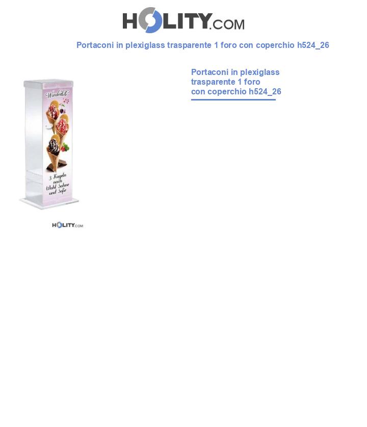 Portaconi in plexiglass trasparente 1 foro con coperchio h524_26