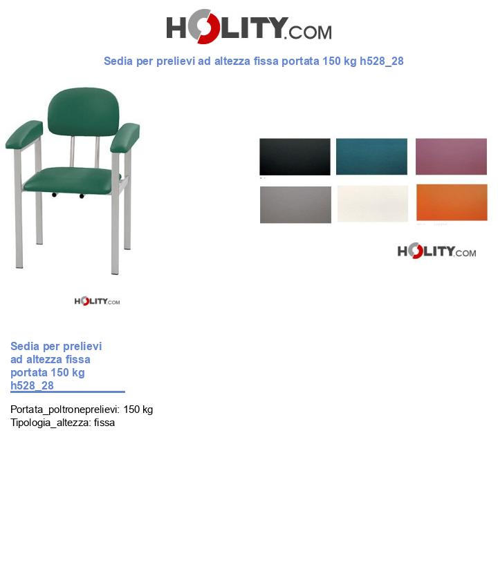 Sedia per prelievi ad altezza fissa portata 150 kg h528_28