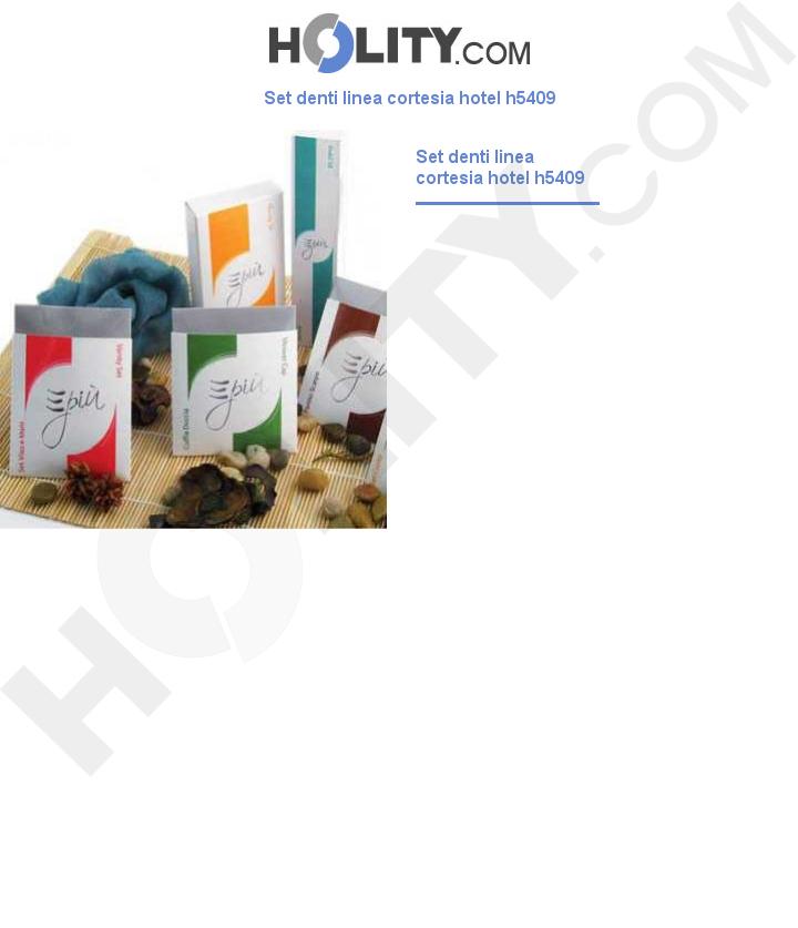 Set denti linea cortesia hotel h5409