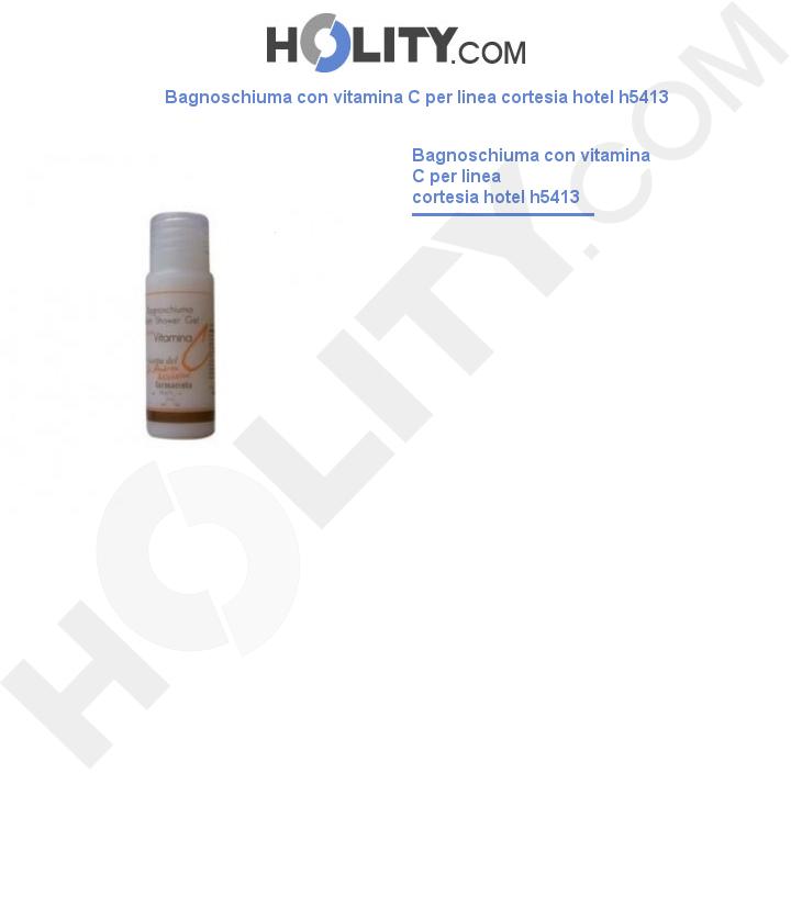 Bagnoschiuma con vitamina C h5413