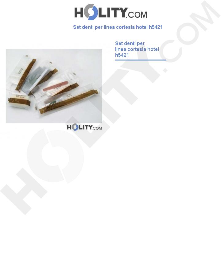 Set denti per linea cortesia hotel h5421