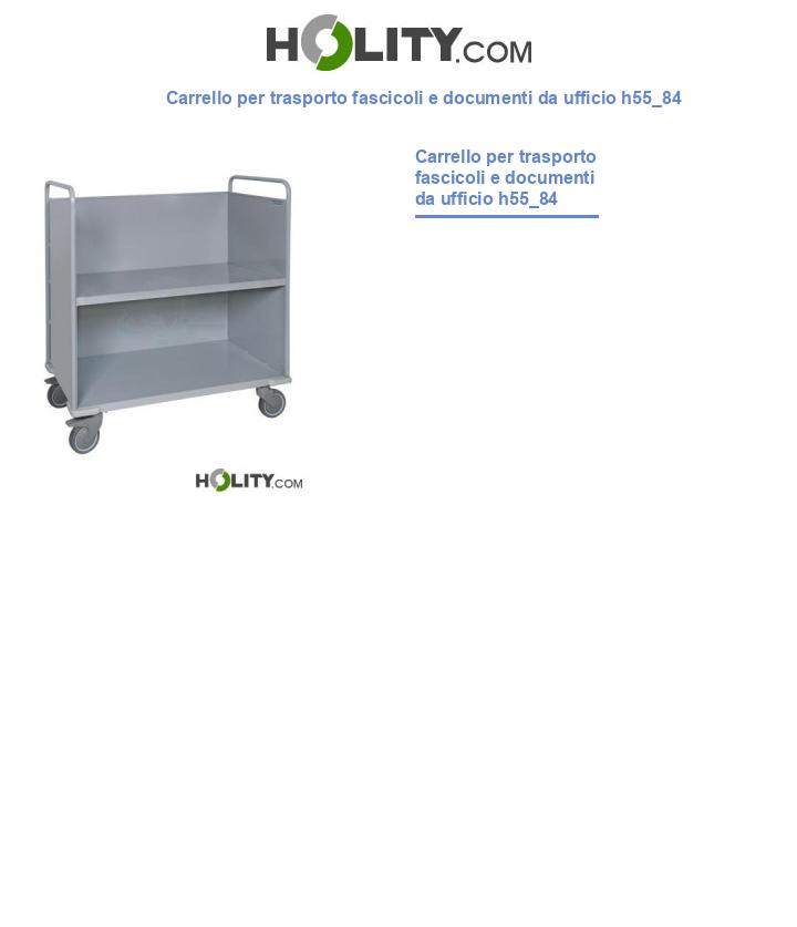 Carrello per trasporto fascicoli e documenti da ufficio h55_84