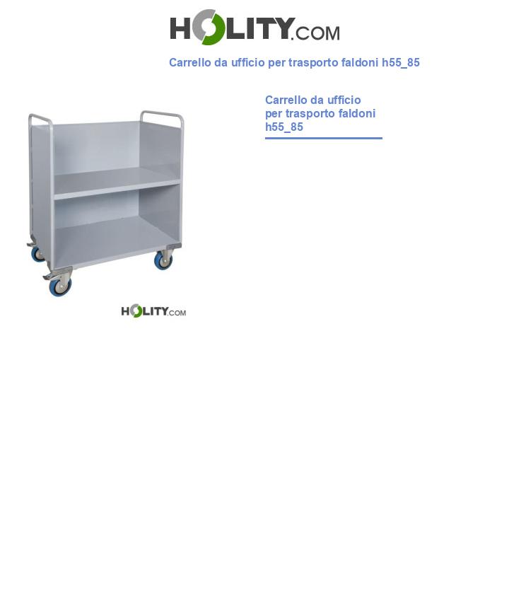 Carrello da ufficio per trasporto faldoni h55_85
