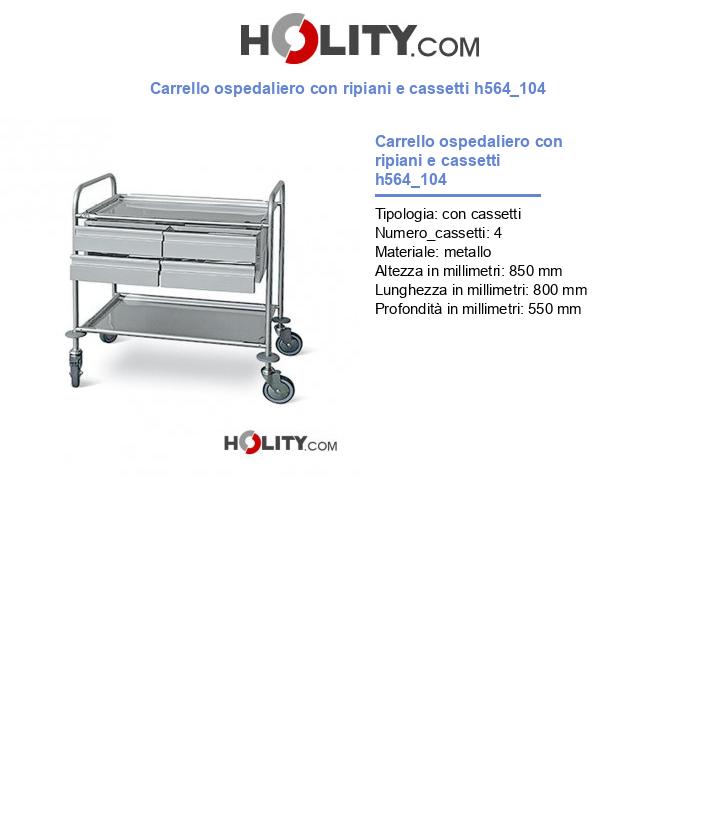 Carrello ospedaliero con ripiani e cassetti h564_104