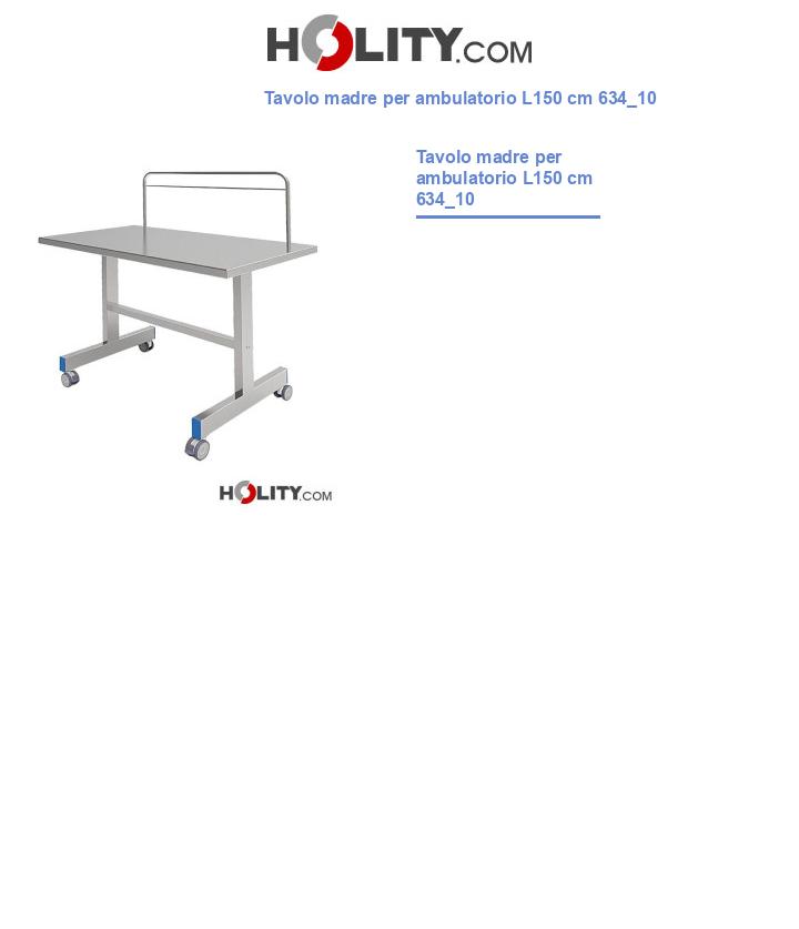 Tavolo madre per ambulatorio L150 cm h576_61