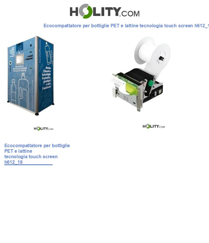 Ecocompattatore per bottiglie PET e lattine tecnologia touch screen h612_18
