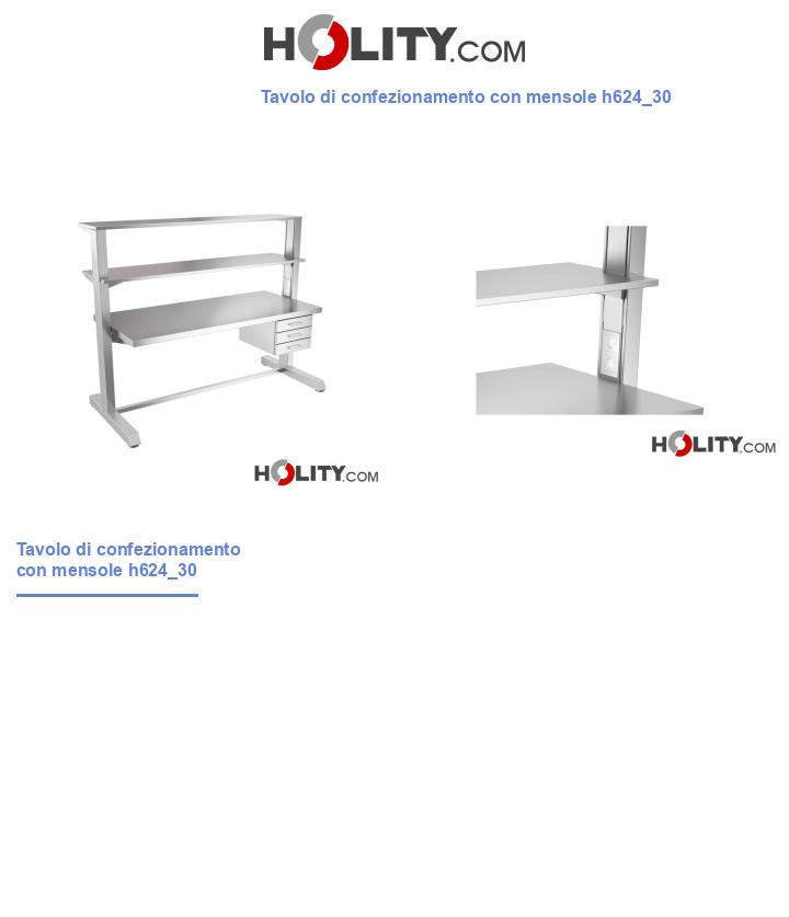 Tavolo di confezionamento con mensole h624_30