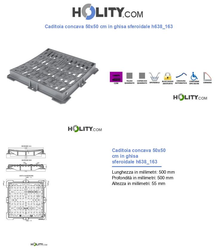 Caditoia concava 50x50 cm in ghisa sferoidale h638_163