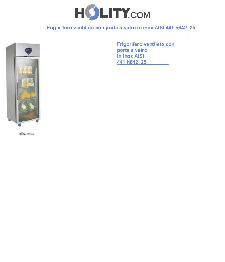 Frigorifero ventilato con porta a vetro in inox AISI 441 h642_25