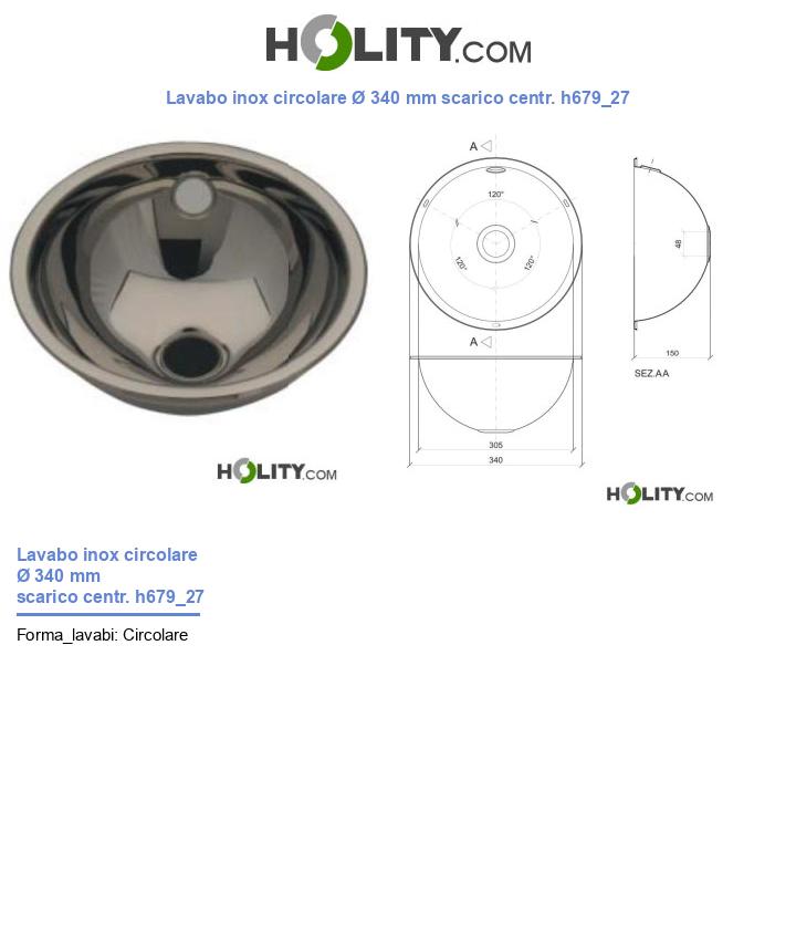 Lavabo inox circolare Ø 340 mm scarico centr. h679_27