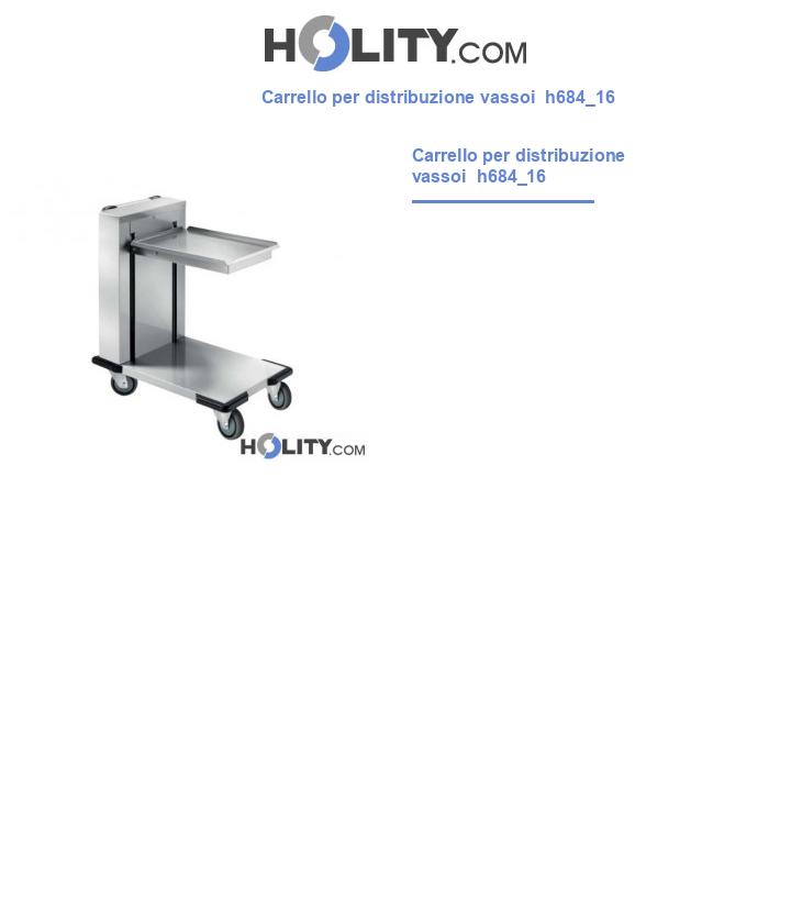 Carrello per distribuzione vassoi h684_16
