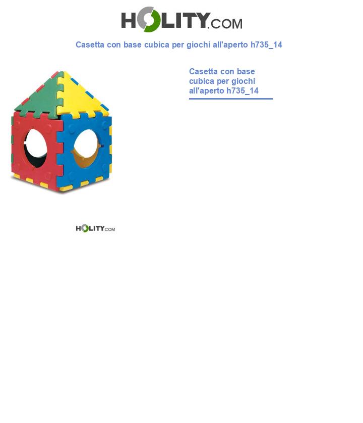 Casetta con base cubica per giochi all'aperto h735_14