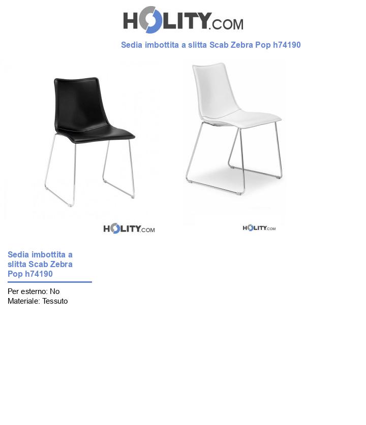 Sedia imbottita a slitta Scab Zebra Pop h74190