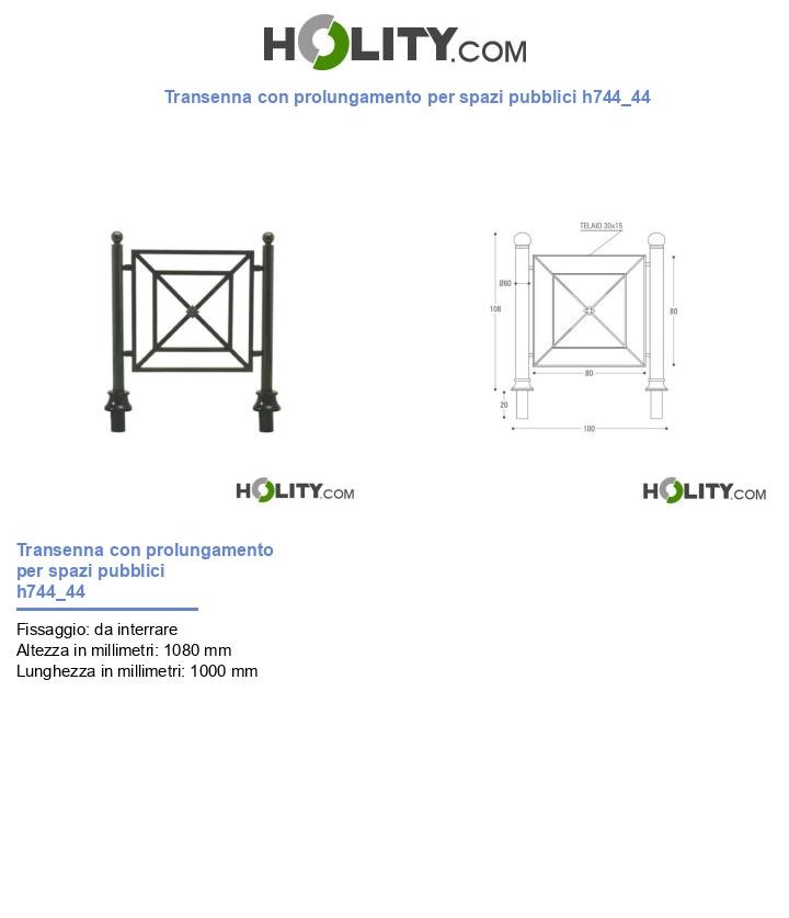 Transenna con prolungamento per spazi pubblici h744_44