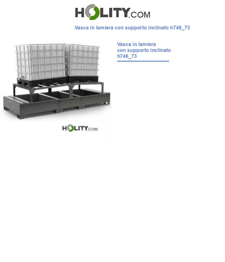 Vasca in lamiera con supporto inclinato h746_73