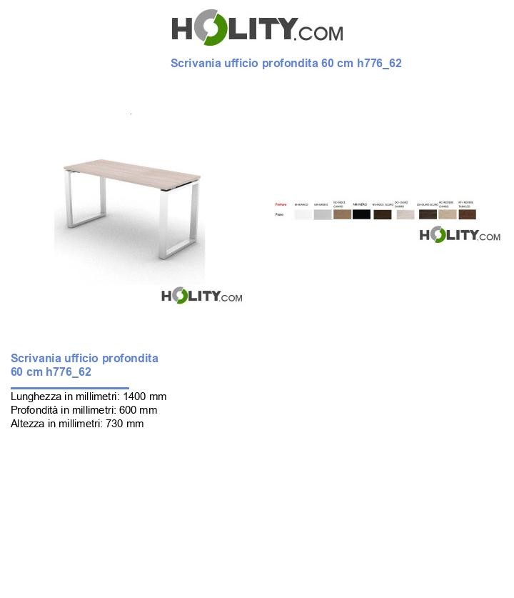 Scrivania ufficio profondita 60 cm h776_62
