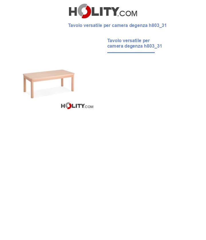 Tavolo versatile per camera degenza h803_31