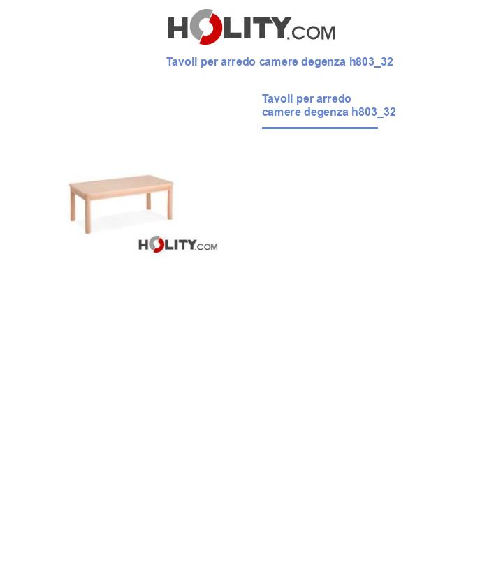 Tavoli per arredo camere degenza h803_32