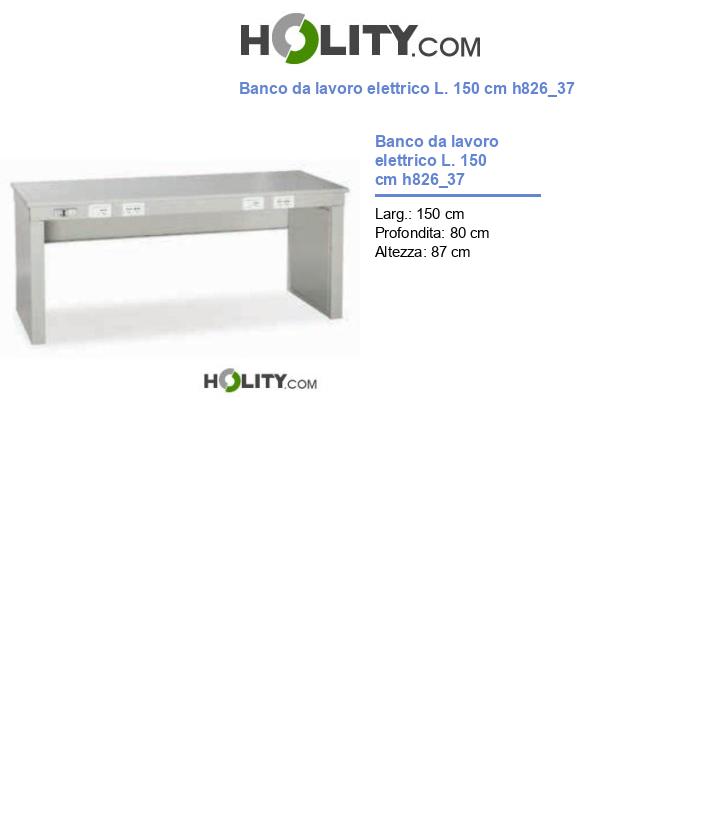 Banco da lavoro elettrico L. 150 cm h826_37