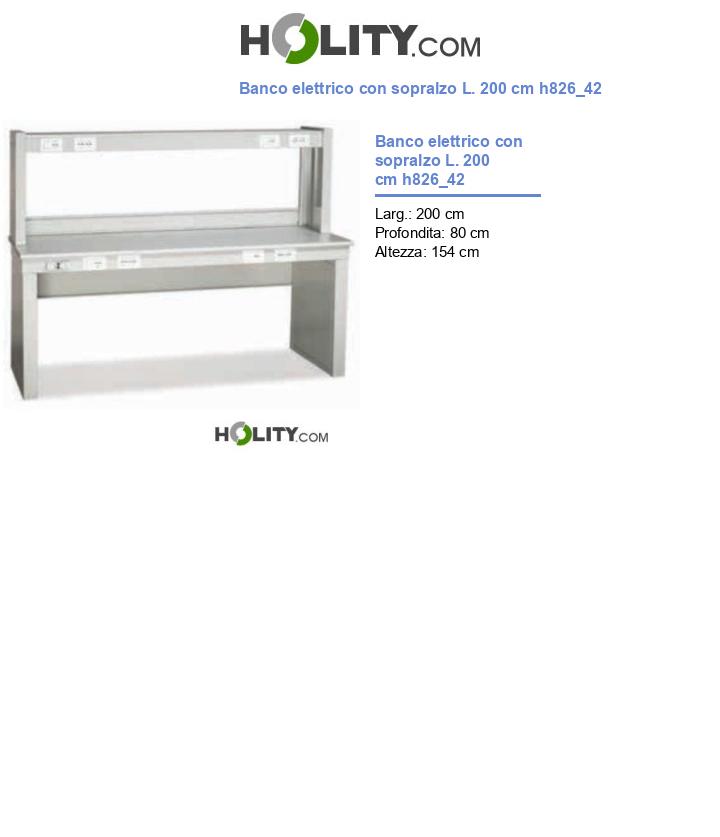 Banco elettrico con sopralzo L. 200 cm h826_42